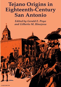 Omslagafbeelding: Tejano Origins in Eighteenth-Century San Antonio 9780292711389