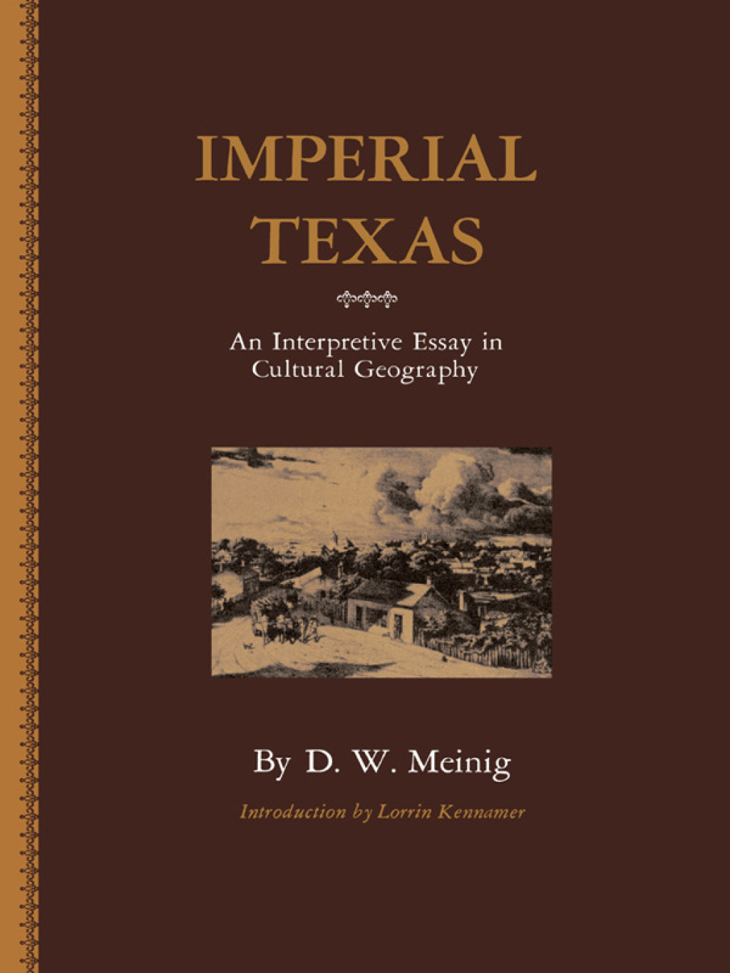 Imperial Texas An Interpretive Essay in Cultural Geography