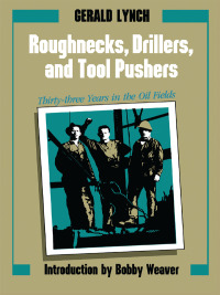 Cover image: Roughnecks, Drillers, and Tool Pushers 9780292770522