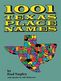 表紙画像: 1001 Texas Place Names 9780292760158