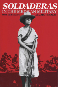 Cover image: Soldaderas in the Mexican Military 9780292776388
