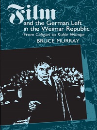 Imagen de portada: Film and the German Left in the Weimar Republic 9780292724655