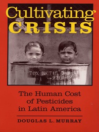 Cover image: Cultivating Crisis 9780292751699