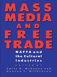 Cover image: Mass Media and Free Trade 9780292751989