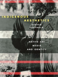 Cover image: Indigenous Aesthetics 9780292747036