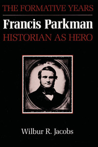 Cover image: Francis Parkman, Historian as Hero 9780292724679