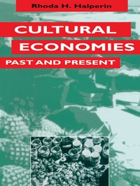 صورة الغلاف: Cultural Economies Past and Present 9780292730892