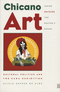 Cover image: Chicano Art Inside/Outside the Master’s House 9780292728059