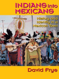 Cover image: Indians into Mexicans 9780292790681