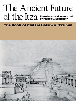 Titelbild: The Ancient Future of the Itza 9780292721067
