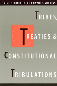 Cover image: Tribes, Treaties, and Constitutional Tribulations 9780292716070