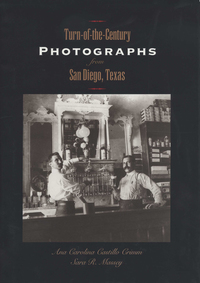 Imagen de portada: Turn-of-the-Century Photographs from San Diego, Texas 9780292705227