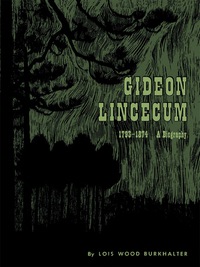 Cover image: Gideon Lincecum, 1793-1874 9780292736016