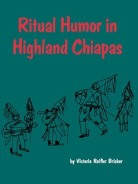 Cover image: Ritual Humor in Highland Chiapas 9780292770041