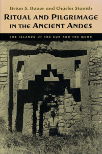 表紙画像: Ritual and Pilgrimage in the Ancient Andes 9780292708891