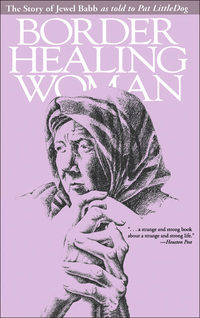 Cover image: Border Healing Woman 9780292708228