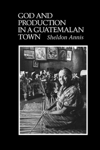 Imagen de portada: God and Production in a Guatemalan Town 9780292727427