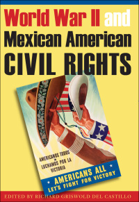 صورة الغلاف: World War II and Mexican American Civil Rights 9780292717398