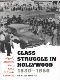 表紙画像: Class Struggle in Hollywood, 1930–1950 9780292731387