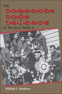 Omslagafbeelding: The Comanche Code Talkers of World War II 9780292752740
