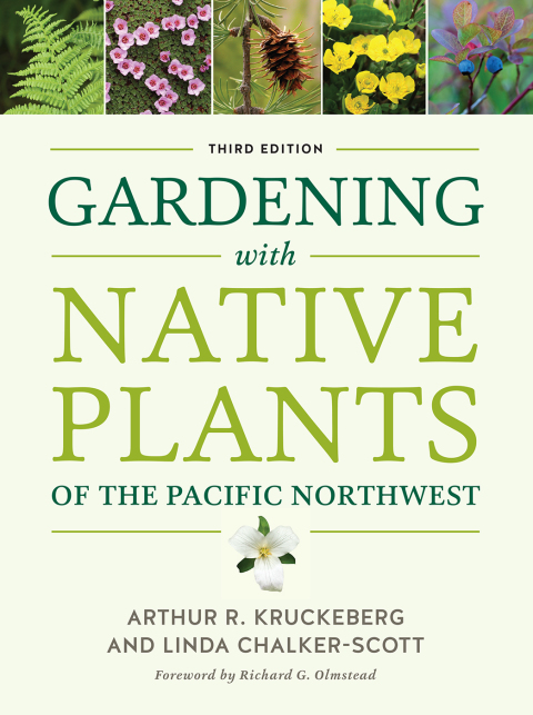 Gardening with Native Plants of the Pacific Northwest, 3rd Edition - FULL INSTANT DOWNLOAD | PDF DOCX EPUB
