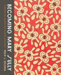 Cover image: Becoming Mary Sully 9780295745046