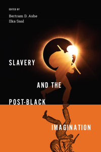 Omslagafbeelding: Slavery and the Post-Black Imagination 9780295746630