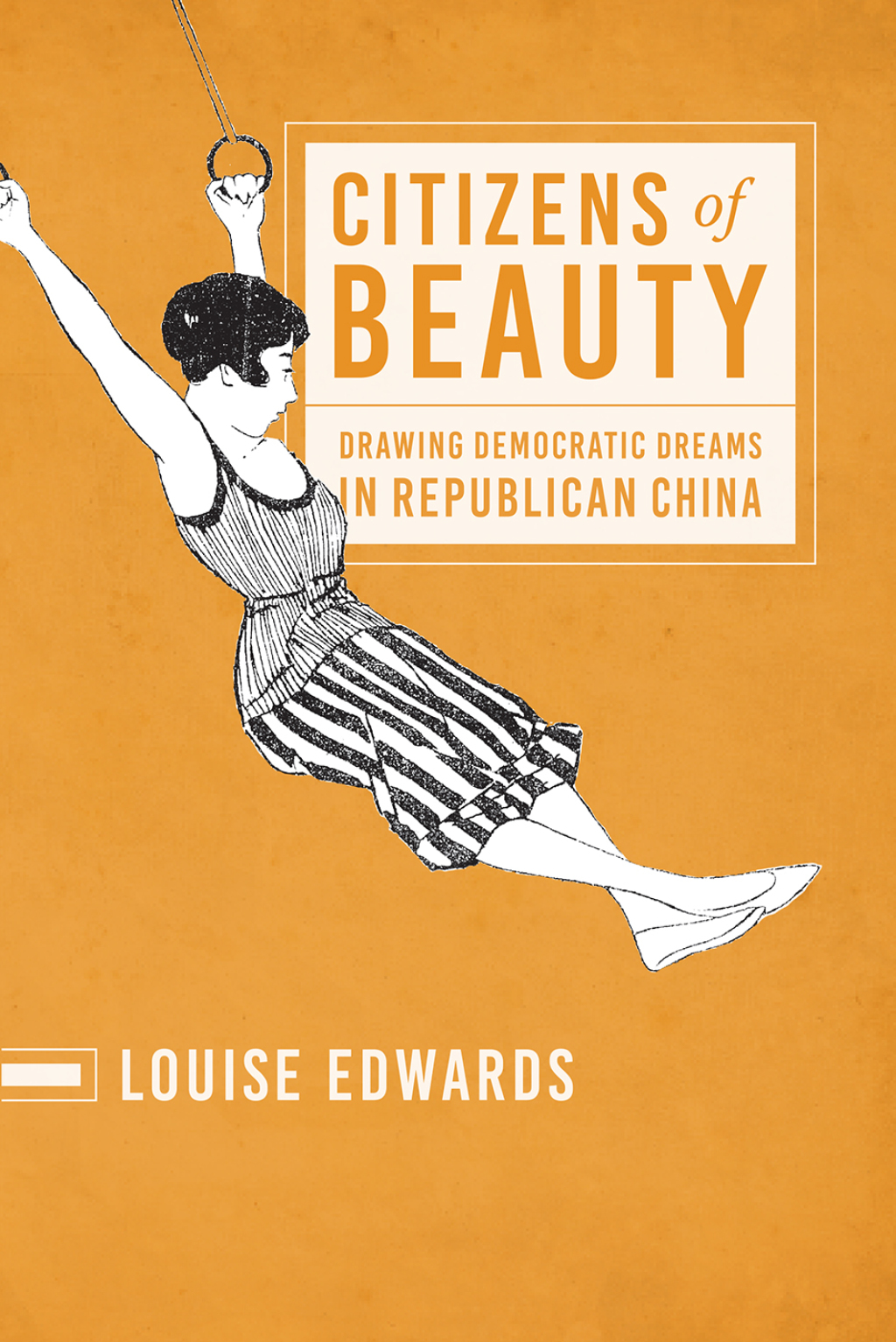 Citizens of Beauty Drawing Democratic Dreams in Republican China