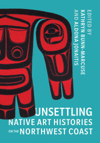 Imagen de portada: Unsettling Native Art Histories on the Northwest Coast 9780295747132