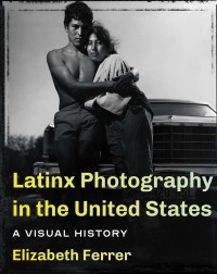 Omslagafbeelding: Latinx Photography in the United States 9780295747620