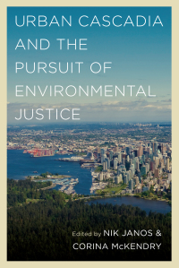 Omslagafbeelding: Urban Cascadia and the Pursuit of Environmental Justice 9780295749358