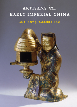 Cover image: Artisans in Early Imperial China 9780295987132