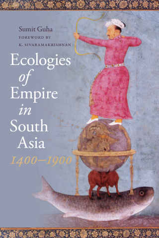 Titelbild: Ecologies of Empire in South Asia, 1400-1900 9780295751481