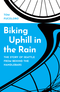 Imagen de portada: Biking Uphill in the Rain 9780295751580