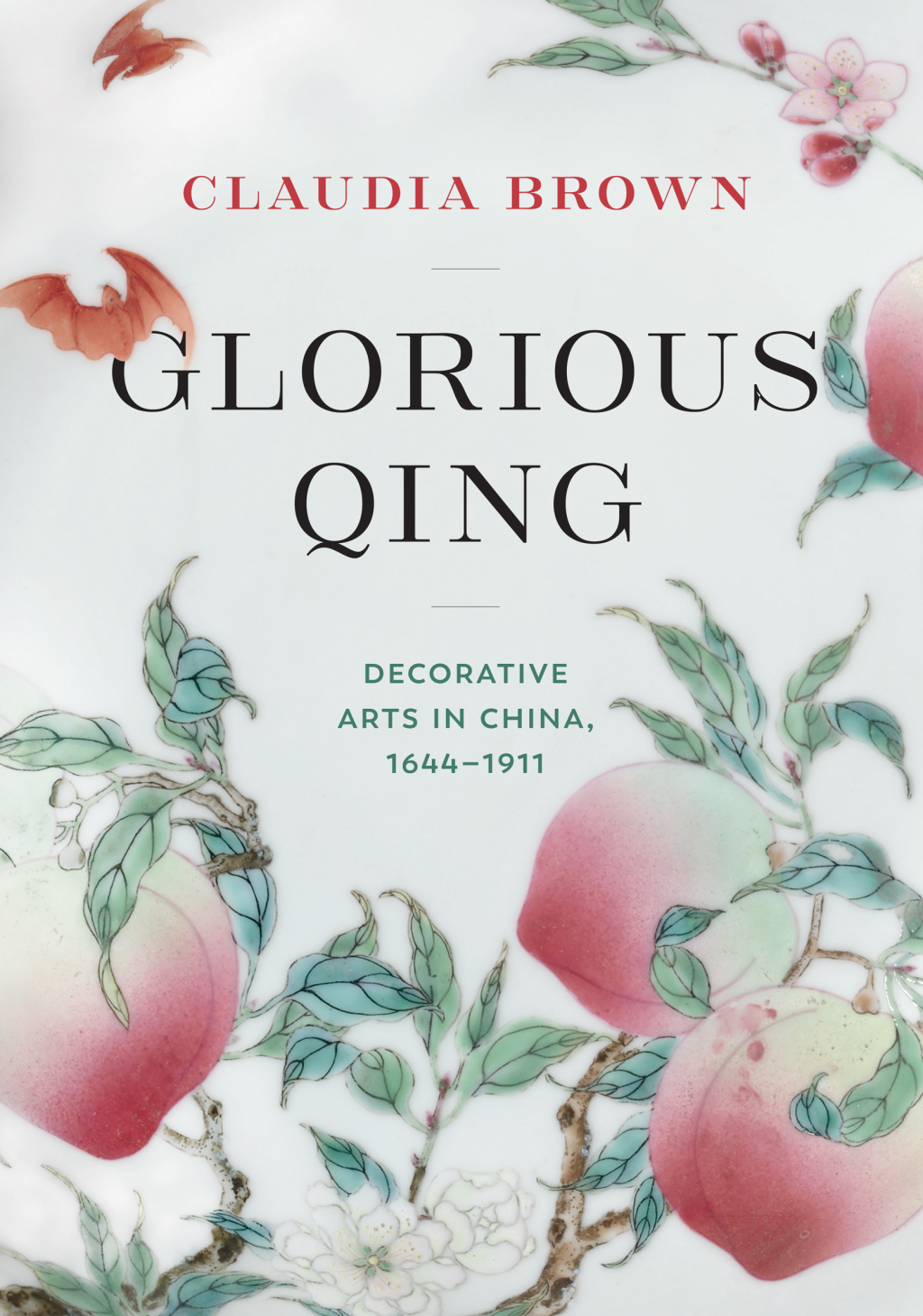 Glorious Qing Decorative Arts in China, 1644-1911