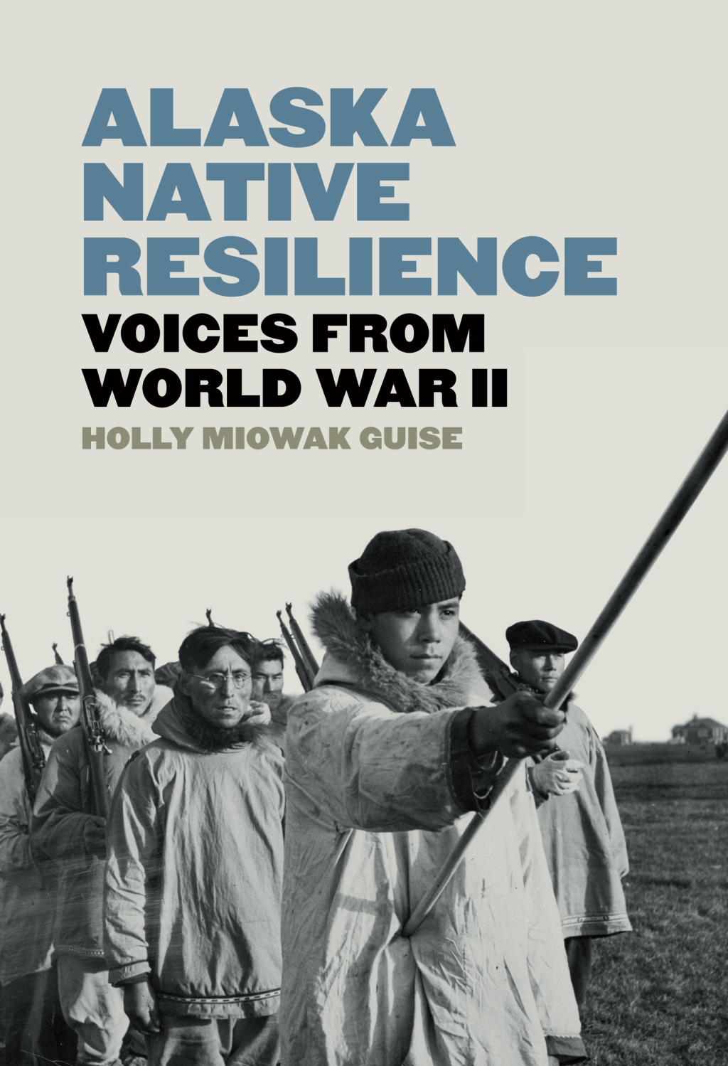 Alaska Native Resilience Voices from World War II