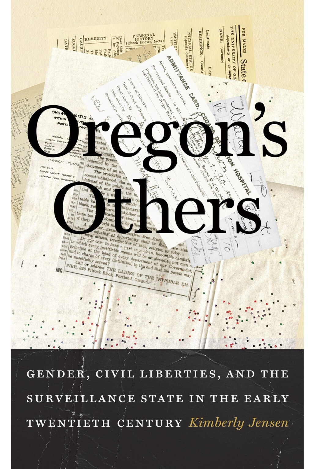 Oregon’s Others Gender, Civil Liberties, and the Surveillance State in the Early Twentieth Century