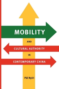 Cover image: Mobility and Cultural Authority in Contemporary China 9780295990156