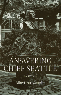 表紙画像: Answering Chief Seattle 9780295976334