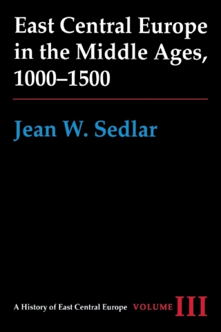 Cover image: East Central Europe in the Middle Ages, 1000-1500 9780295972909