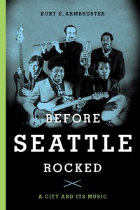 Cover image: Before Seattle Rocked 9780295991139