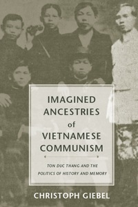 Omslagafbeelding: Imagined Ancestries of Vietnamese Communism 9780295984285