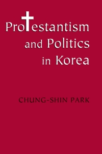 Cover image: Protestantism and Politics in Korea 9780295981499