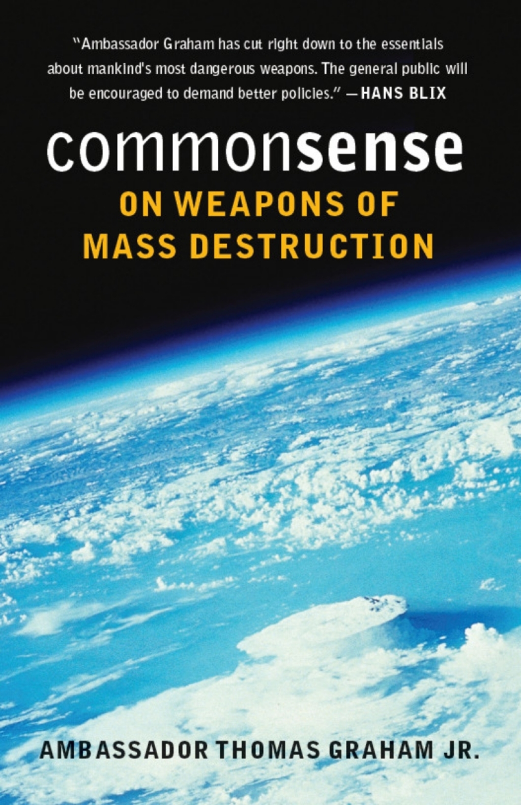Common Sense on Weapons of Mass Destruction