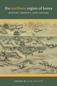Cover image: The Northern Region of Korea 9780295990415