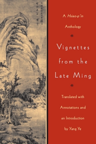 صورة الغلاف: Vignettes from the Late Ming 9780295977331
