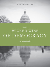 Omslagafbeelding: The Wicked Wine of Democracy 9780295988016