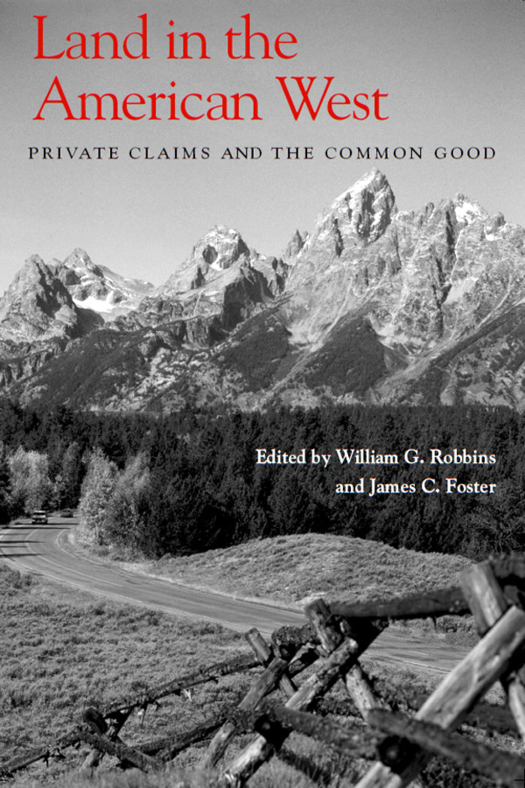 Land in the American West Private Claims and the Common Good