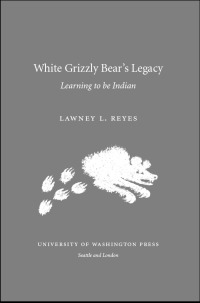 Omslagafbeelding: White Grizzly Bear's Legacy 9780295982021