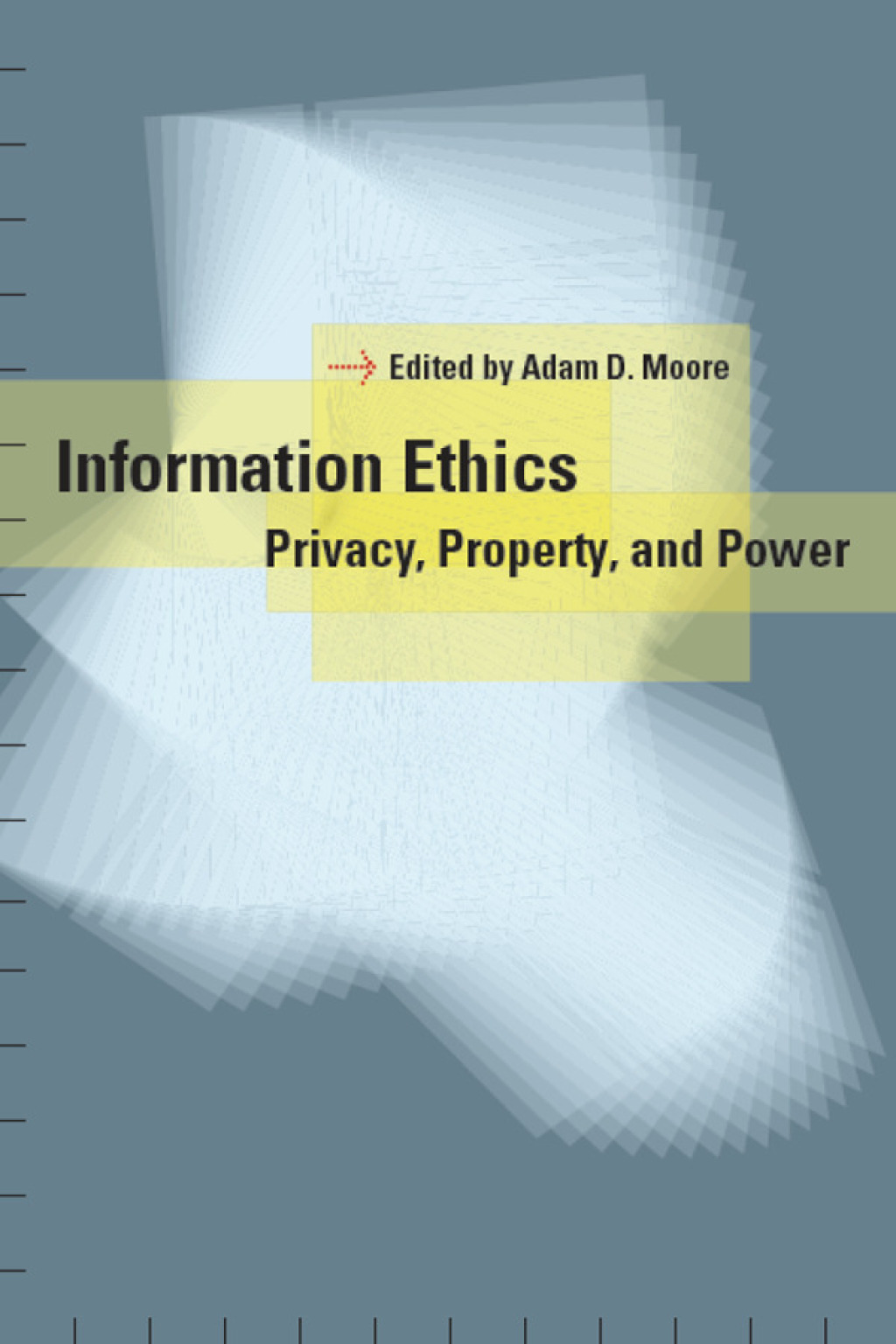Information Ethics Privacy, Property, and Power